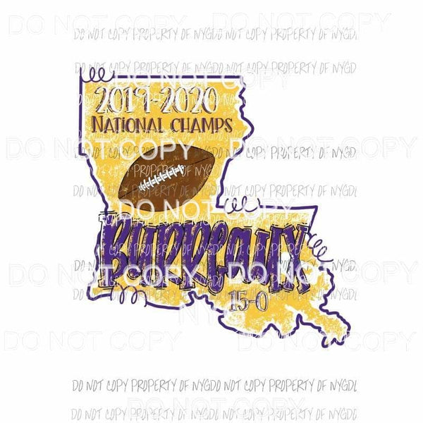 LSU National Champions Burreaux Louisiana Tigers state outline Sublimation transfers Heat Transfer