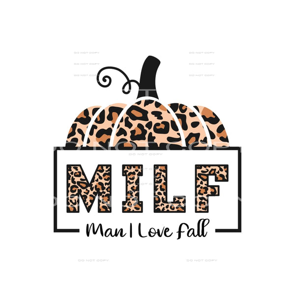 Man I love Fall MILF # 67123 Sublimation transfers - Heat 