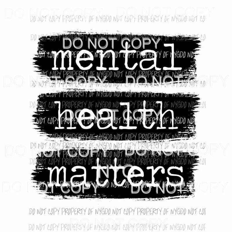 martodesigns - Mental Health Matters #1 Sublimation