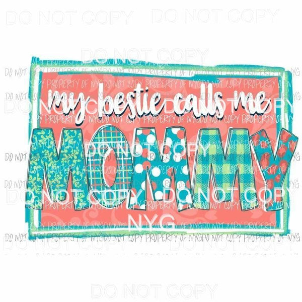 My Bestie Calls Me Mommy polka dots plaid Sublimation transfers Heat Transfer