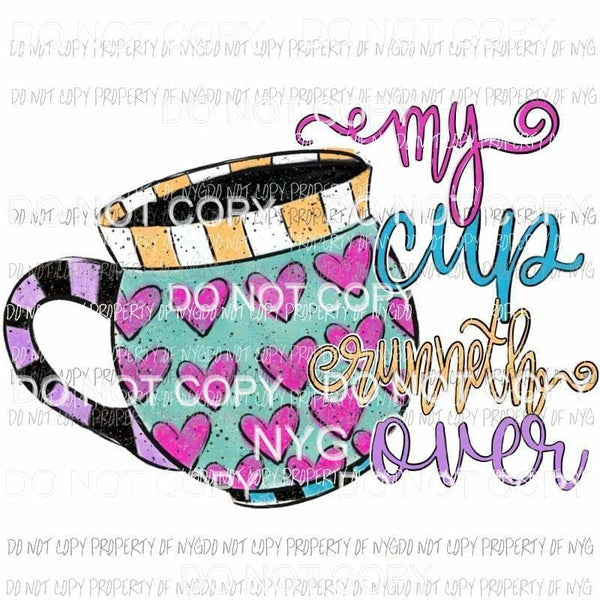 My Cup Runneth Over mug hearts Sublimation transfers Heat Transfer