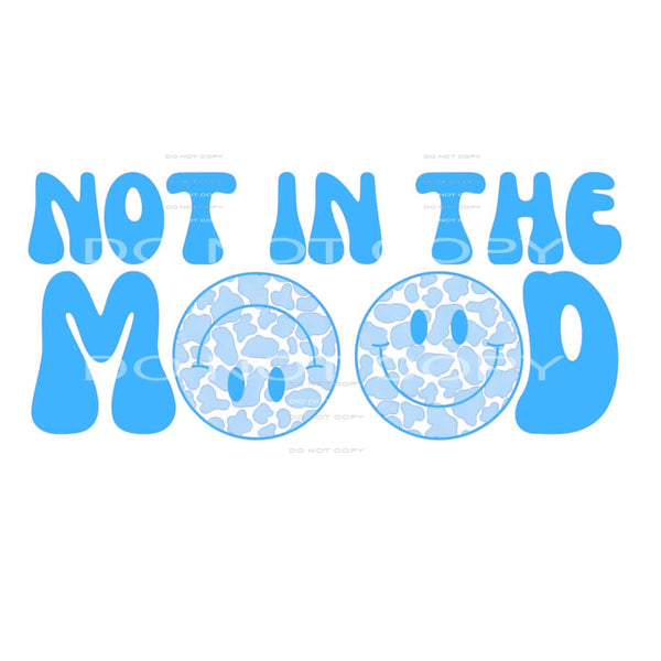 NOT IN THE MOOD Retro Smile face # 12096 Sublimation 