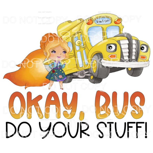 Okay Bus Do Your Stuff Magic School Bus Cartoon Sublimation 