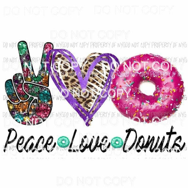 Peace Love Donuts #1 Sublimation transfers Heat Transfer