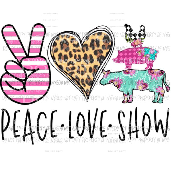 Peace Love Show chicken pig cow Sublimation transfers Heat Transfer