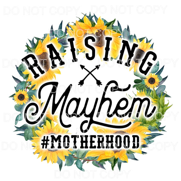 Raising Mayhem Motherhood Sunflower Wreath Sublimation 