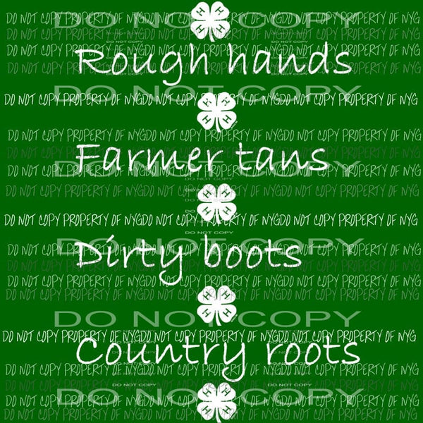 Rough Hands Farmer Tans Dirty Boots Country Roots four leaf clover Sublimation transfers Heat Transfer