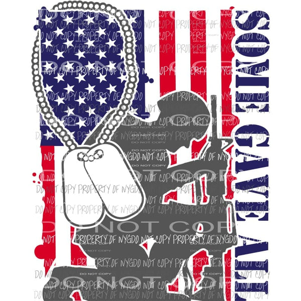 Some Gave All #1 kneeling soldier flag background Sublimation transfers Heat Transfer