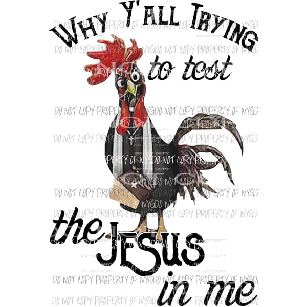 test the jesus in me chicken Sublimation transfers Heat Transfer
