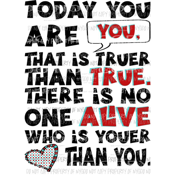 Today You Are You Dr Seuss Sublimation transfers Heat Transfer