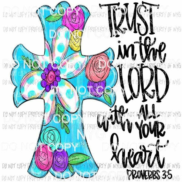 Trust In The Lord floral cross proverbs Sublimation transfers Heat Transfer