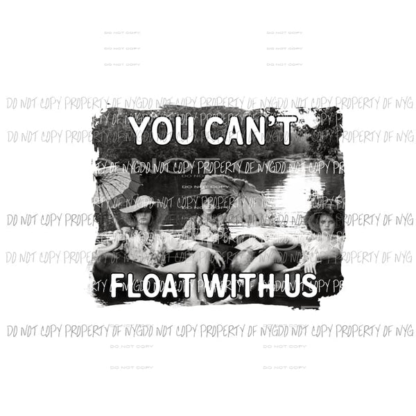 you cant float with us sublimation transfer Heat Transfer