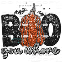 Boo You Whore #6457 Sublimation transfers - Heat Transfer