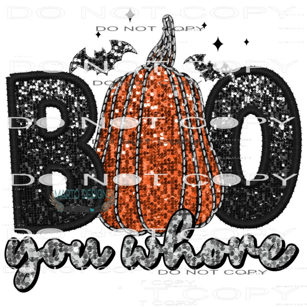Boo You Whore #6457 Sublimation transfers - Heat Transfer