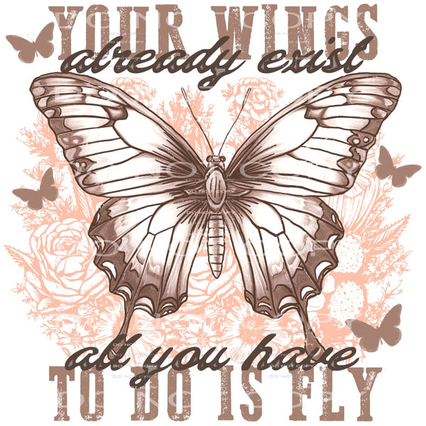 All You Have To Do Is Fly #5928 Sublimation transfers - Heat