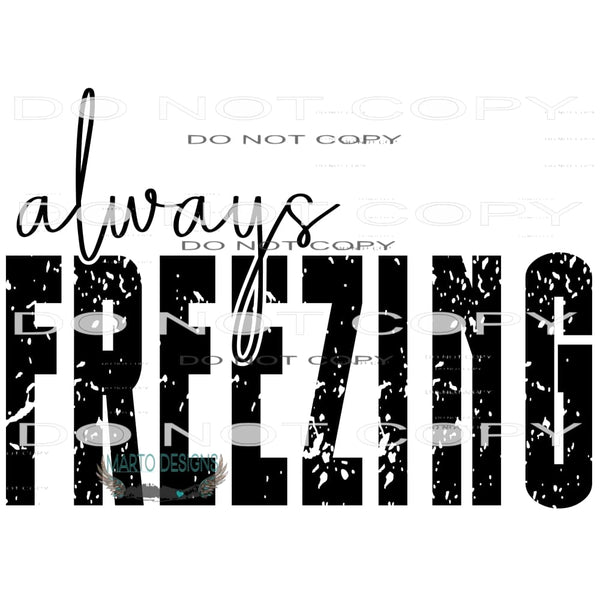 Always Freezing #11171 Sublimation transfers - Heat