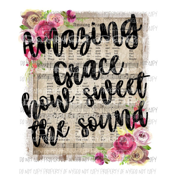 Amazing Grace How Sweet the Sound roses music sheet Sublimation transfers Heat Transfer