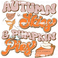 Autumn Skies And Pumpkin Pies #6191 Sublimation transfers -