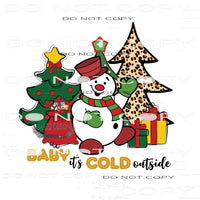 Baby It’s Cold Outside #7142 Sublimation transfers - Heat