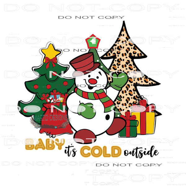 Baby It’s Cold Outside #7142 Sublimation transfers - Heat