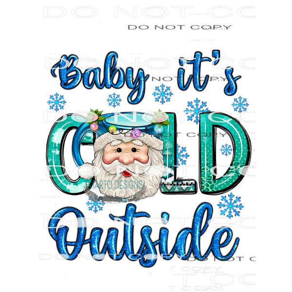 Baby It’s Cold Outside #8612 Sublimation transfers - Heat