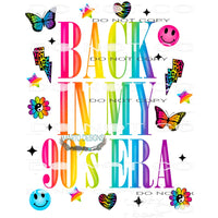 Back In My 90s Era #9239 Sublimation transfers - Heat