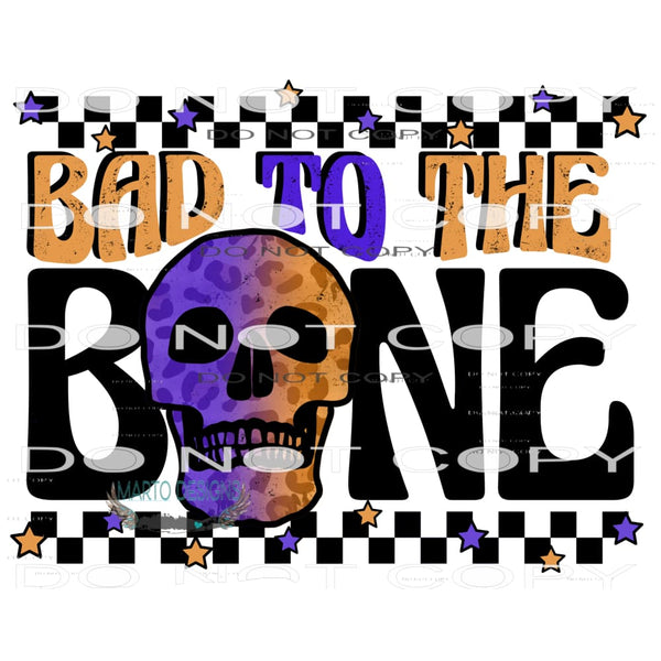 Bad To The Bone #6339 Sublimation transfers - Heat Transfer