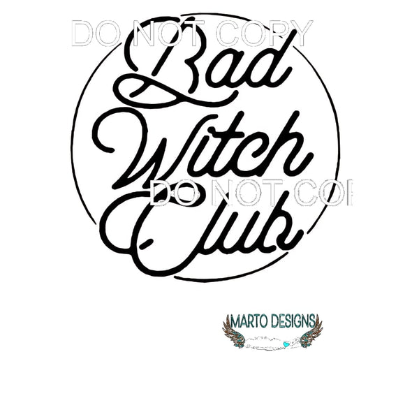 bad witch club # 4599 Sublimation transfers - Heat Transfer