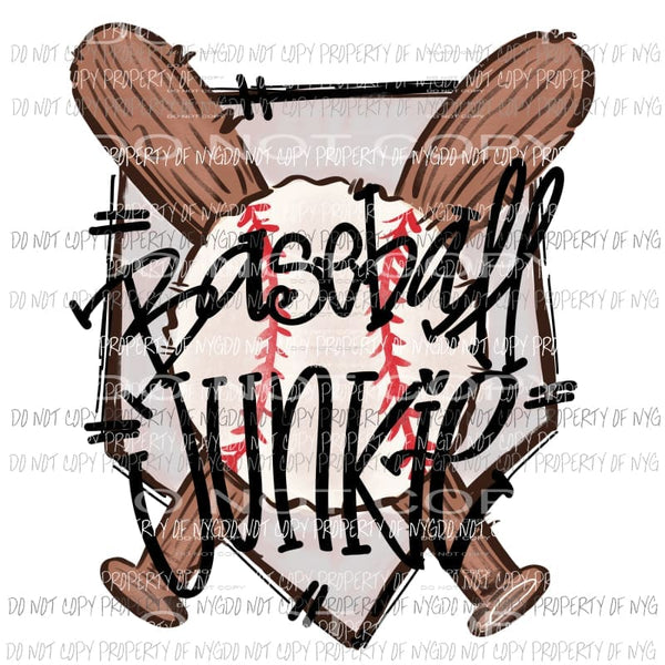 Baseball Junkie Hand Drawn Sublimation transfers Heat Transfer