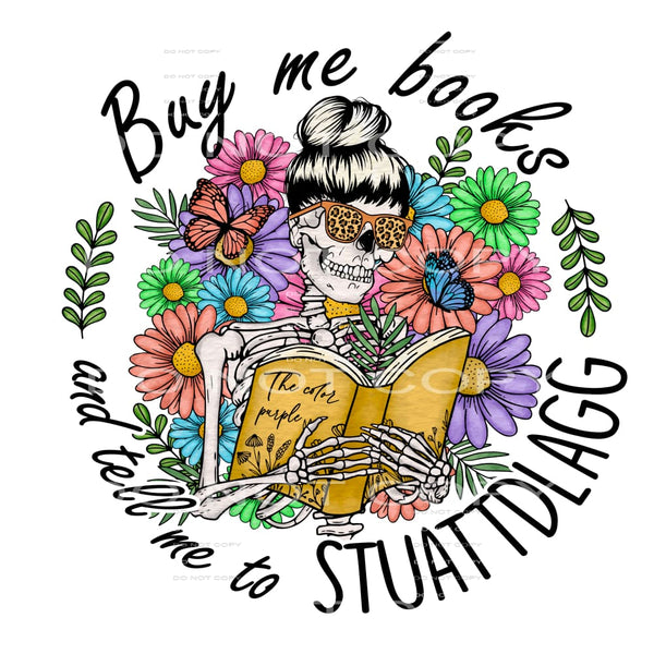 Bay Me Books And Tell Me To Stuattdlagg #5461 Sublimation