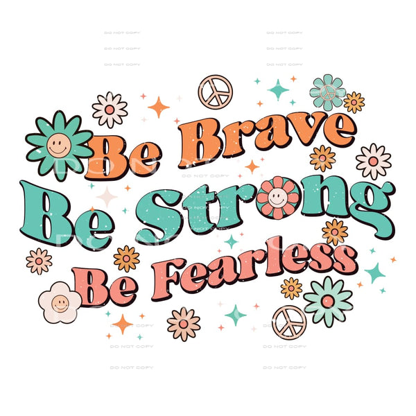 Be brave be strong # 542 Sublimation transfers - Heat