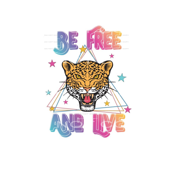 Be Free And Live #4970 Sublimation transfers - Heat Transfer