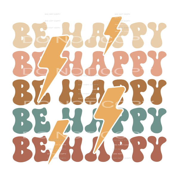 Be Happy #5521 Sublimation transfers - Heat Transfer Graphic