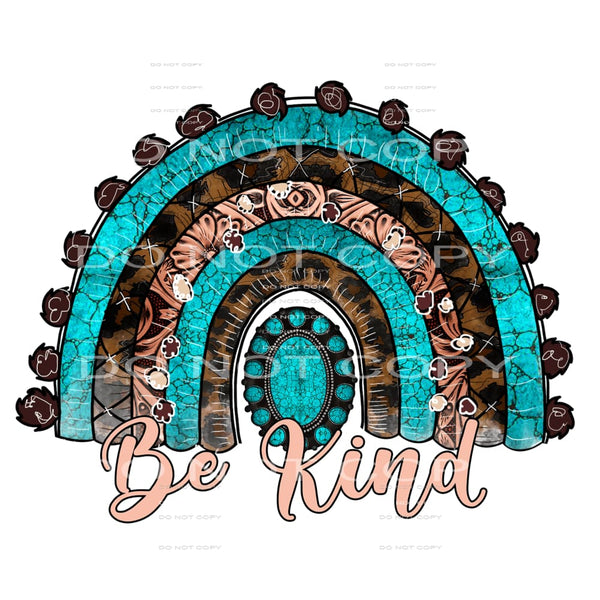 Be kind # 623 Sublimation transfers - Heat Transfer Graphic