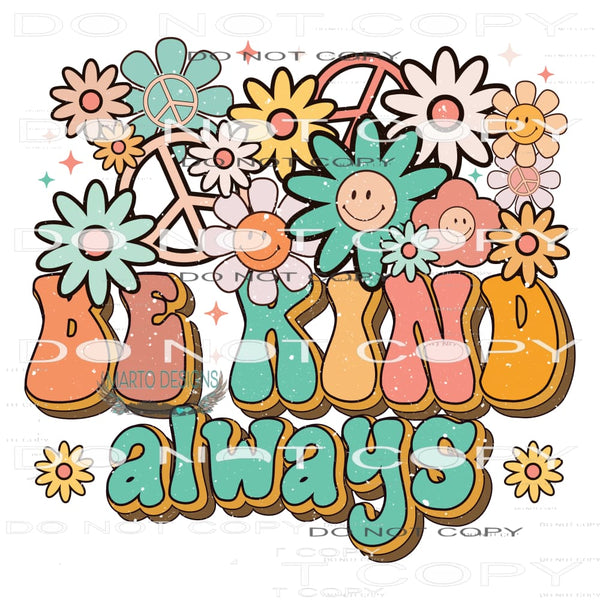 Be Kind Always #11071 Sublimation transfers - Heat Transfer