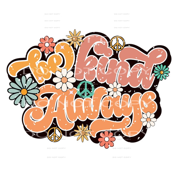 Be Kind Always #5520 Sublimation transfers - Heat Transfer