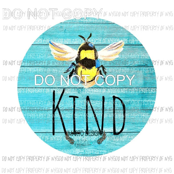 Be Kind blue rustic wood circle Sublimation transfers Heat Transfer
