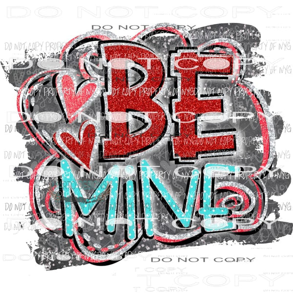 Be Mine 2 Sublimation transfers Heat Transfer