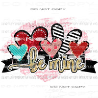 Be Mine 3 Sublimation transfers Heat Transfer