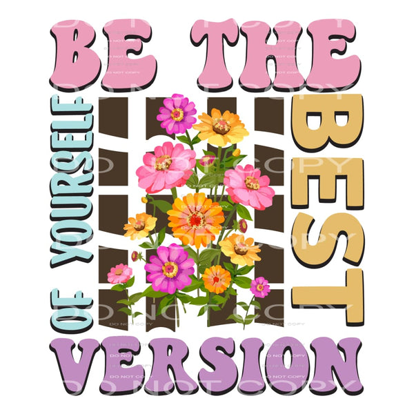 Be The Best Version Of Myself #5290 Sublimation transfers -