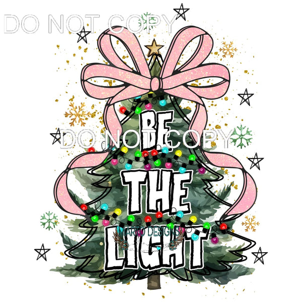 Be The Light #120 Sublimation transfers - Heat Transfer