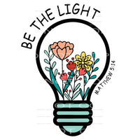 Be The Light #4679 Sublimation transfers - Heat Transfer