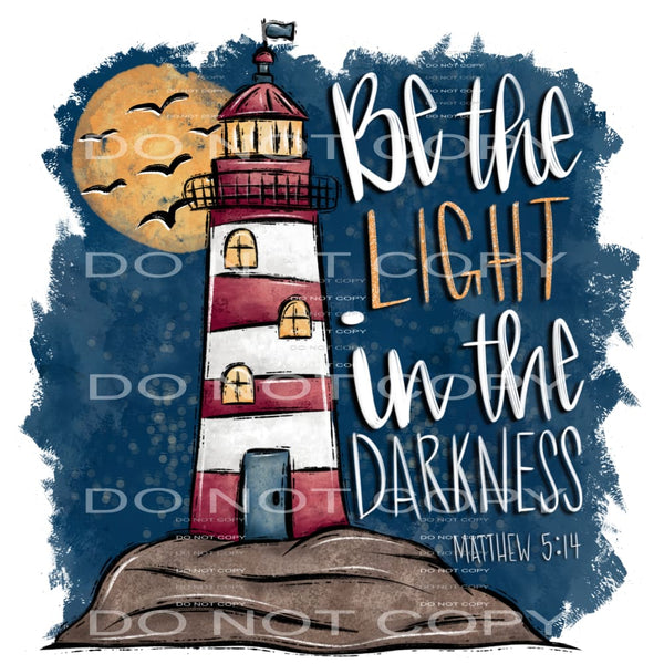 Be the light in darkness # 769 Sublimation transfers - Heat