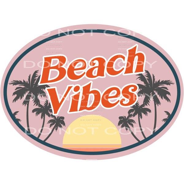 Beach Vibes #5249 Sublimation transfers - Heat Transfer