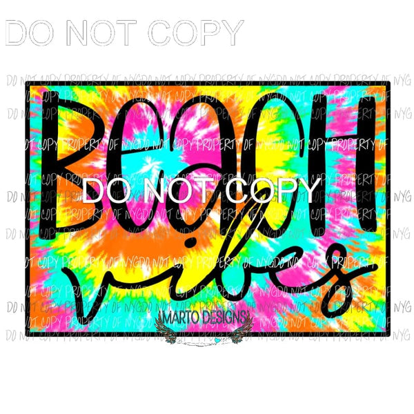 Beach Vibes Tie Dye Sublimation transfers Heat Transfer