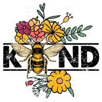 Bee Kind #4654 Sublimation transfers - Heat Transfer Graphic