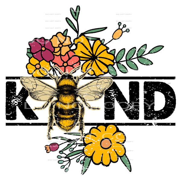 Bee Kind #4654 Sublimation transfers - Heat Transfer Graphic
