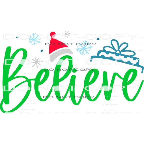 Believe #7982 Sublimation transfers - Heat Transfer Graphic