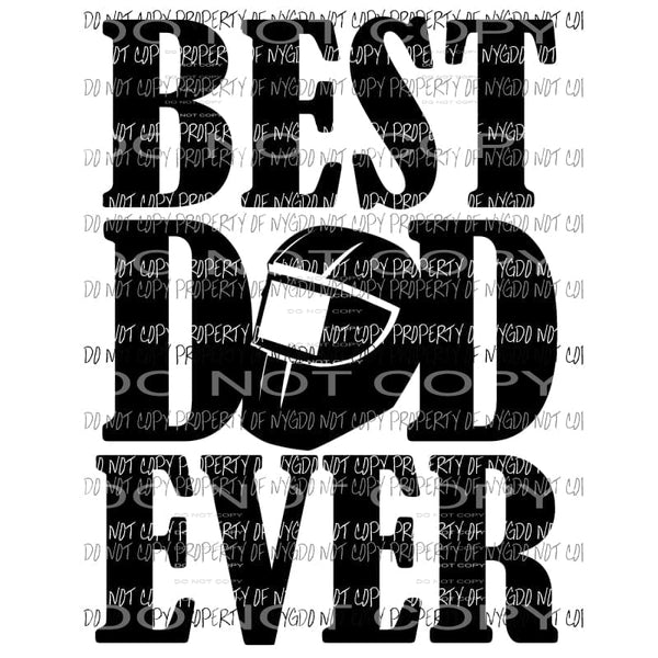 Best Dad Ever Welder Sublimation transfers Heat Transfer