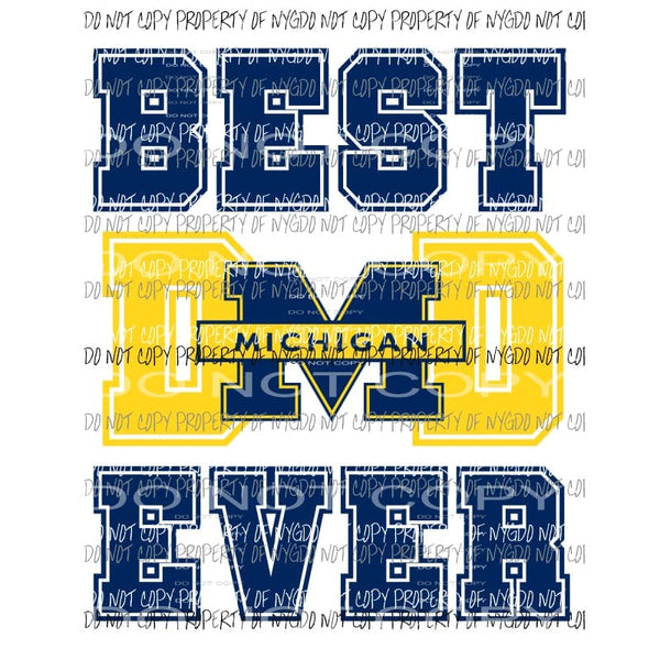 Best Dad Ever Wolverines Michigan Sublimation transfers Heat Transfer